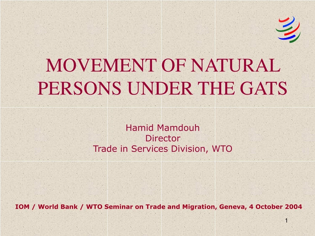 movement of natural persons under the gats hamid mamdouh director trade in services division wto