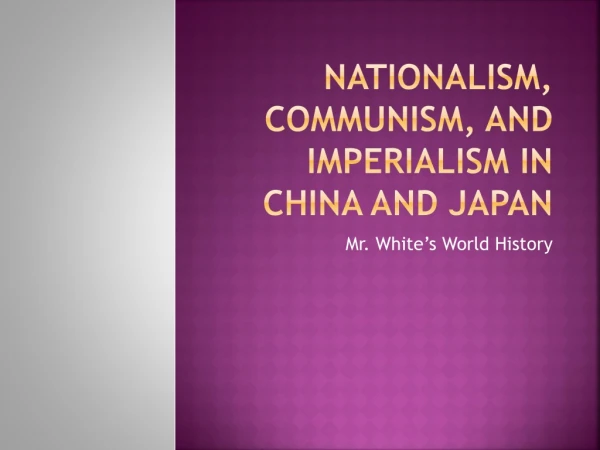 Nationalism, Communism, and Imperialism in China and Japan