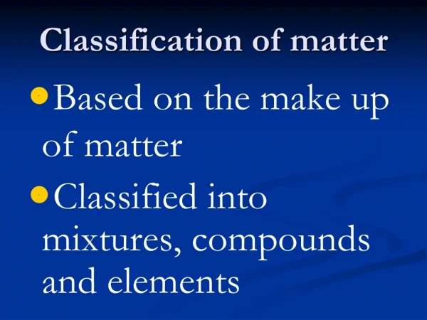 Classification of matter