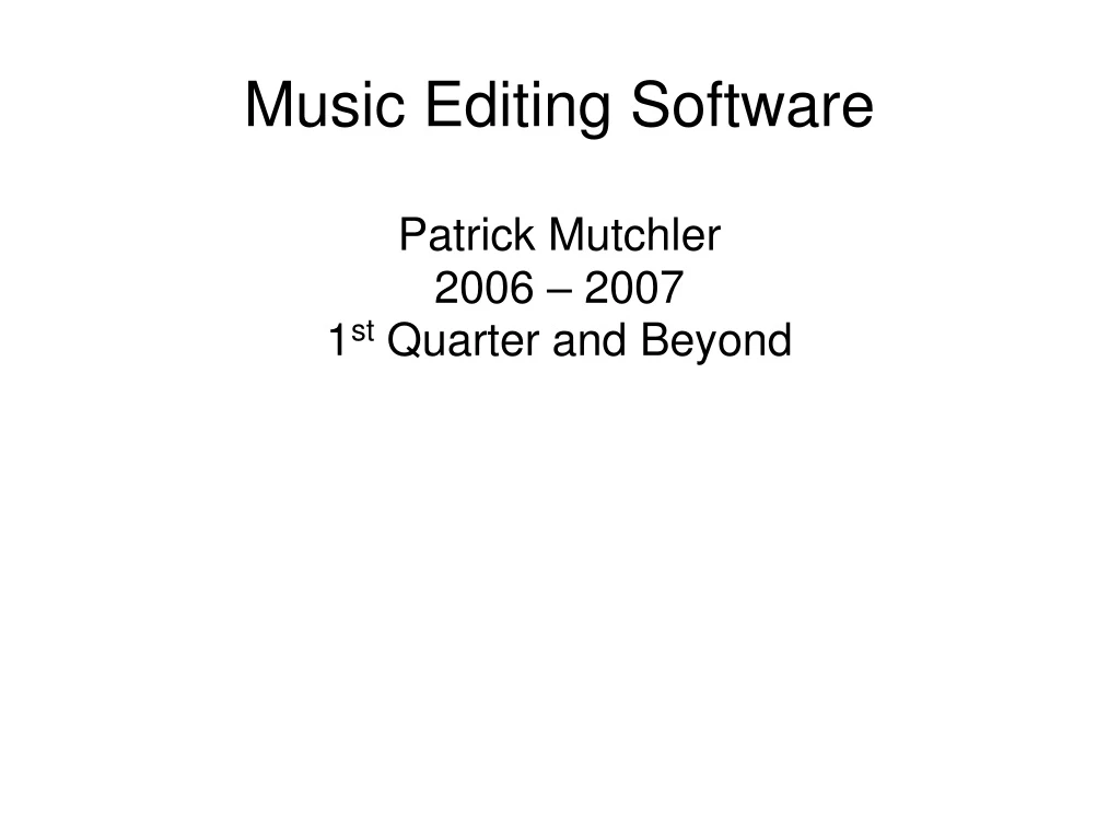 patrick mutchler 2006 2007 1 st quarter and beyond