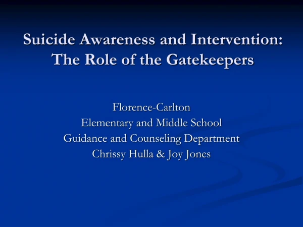 Suicide Awareness and Intervention: The Role of the Gatekeepers