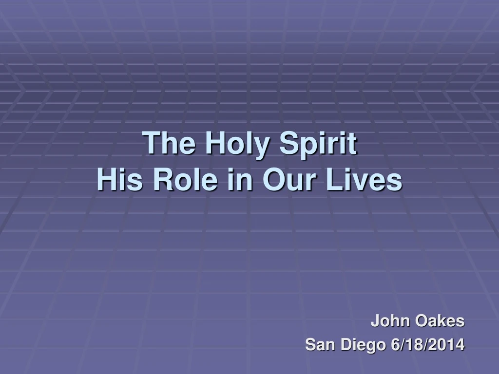 the holy spirit his role in our lives