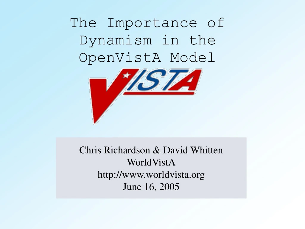 the importance of dynamism in the openvista model