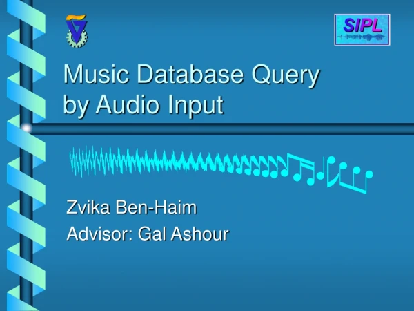 Music Database Query by Audio Input