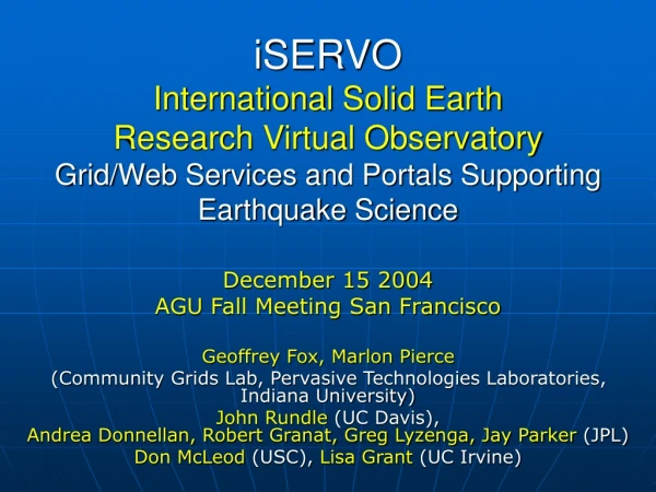 December 15 2004  AGU Fall Meeting San Francisco  Geoffrey Fox, Marlon Pierce