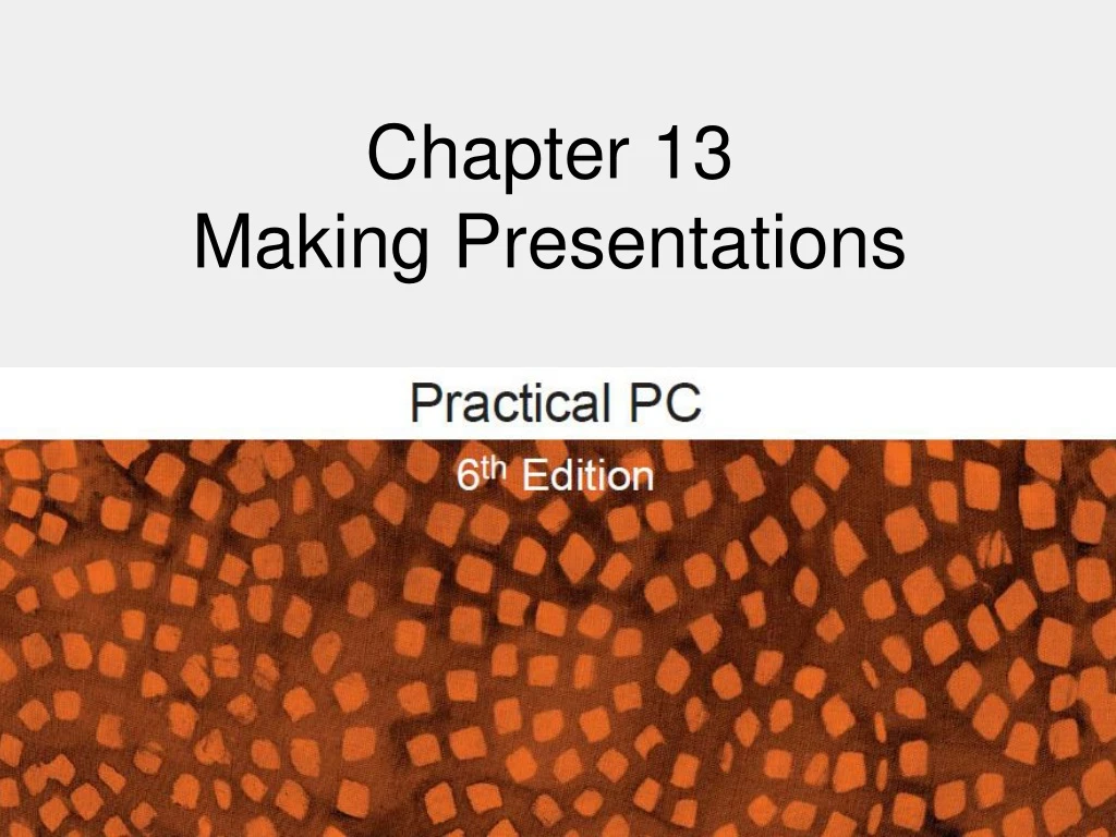 chapter 13 making presentations