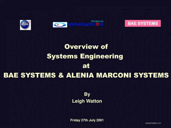 Overview of Systems Engineering  at BAE SYSTEMS &amp; ALENIA MARCONI SYSTEMS
