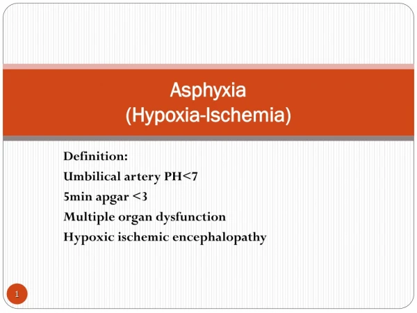 Asphyxia (Hypoxia-Ischemia)