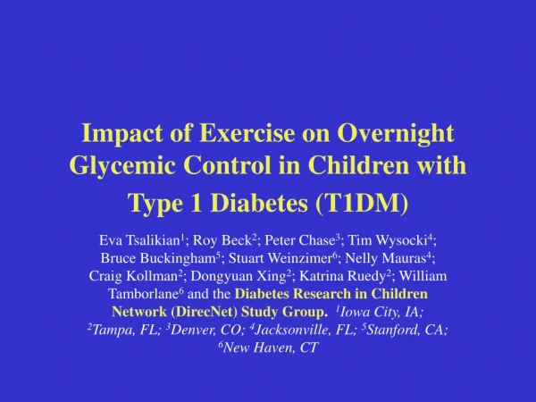 Impact of Exercise on Overnight Glycemic Control in Children with Type 1 Diabetes (T1DM)