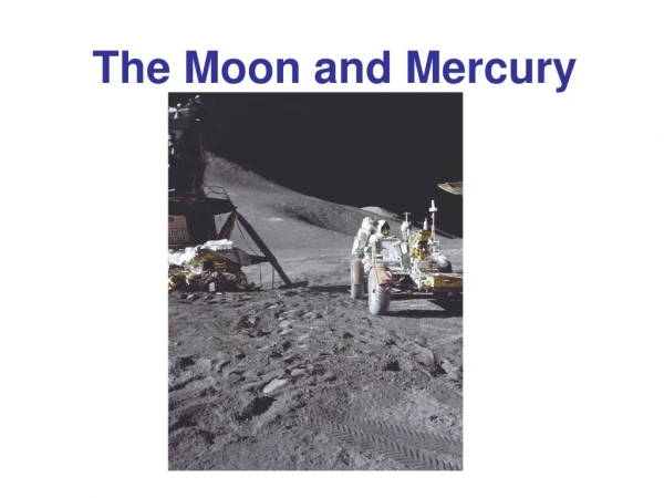 The Moon and Mercury
