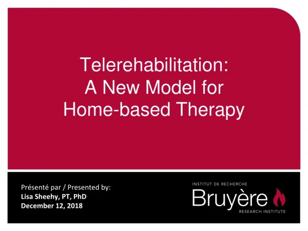 Telerehabilitation: A New Model for Home-based Therapy