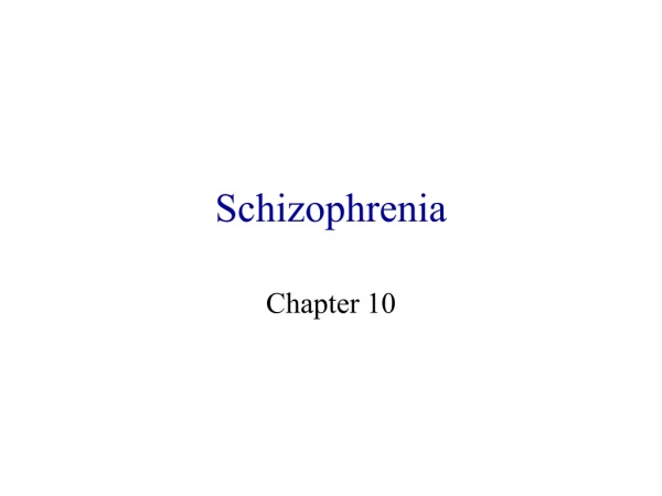 Schizophrenia