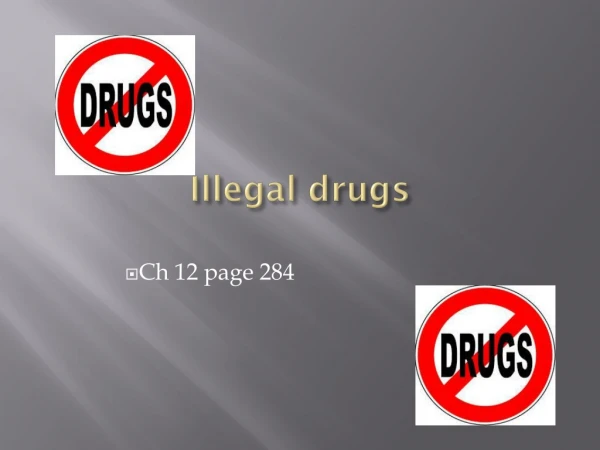 Illegal drugs