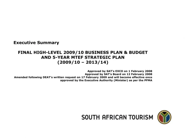 Executive Summary FINAL HIGH-LEVEL 2009/10 BUSINESS PLAN &amp; BUDGET AND 5-YEAR MTEF STRATEGIC PLAN