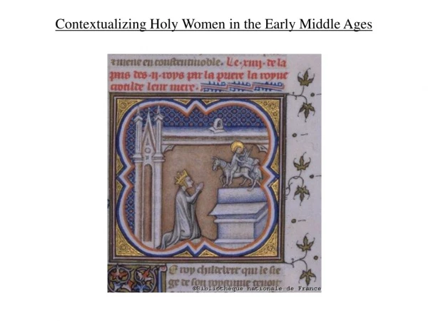 Contextualizing Holy Women in the Early Middle Ages