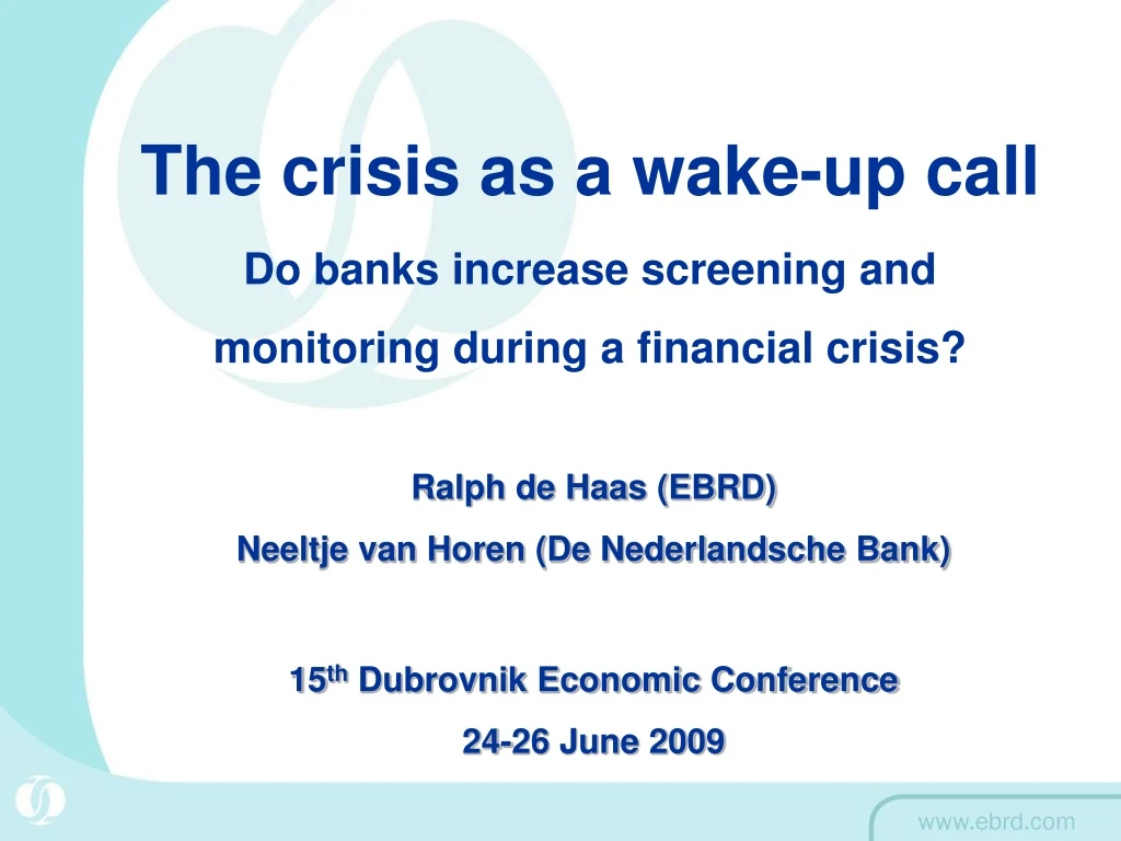 the crisis as a wake up call do banks increase screening and monitoring during a financial crisis