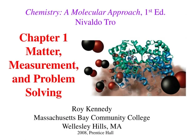 Chapter 1 Matter, Measurement,  and Problem  Solving