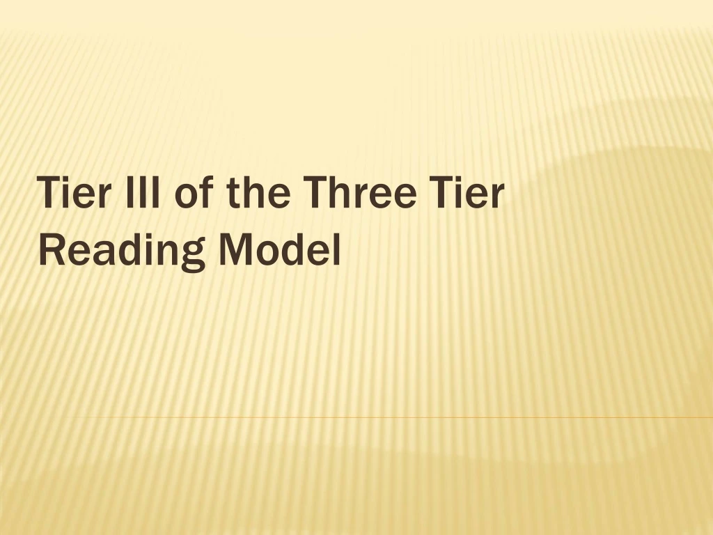 tier iii of the three tier reading model