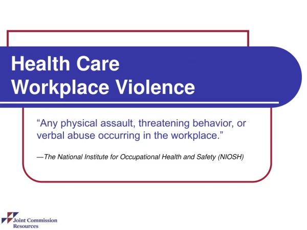 Health Care  Workplace Violence