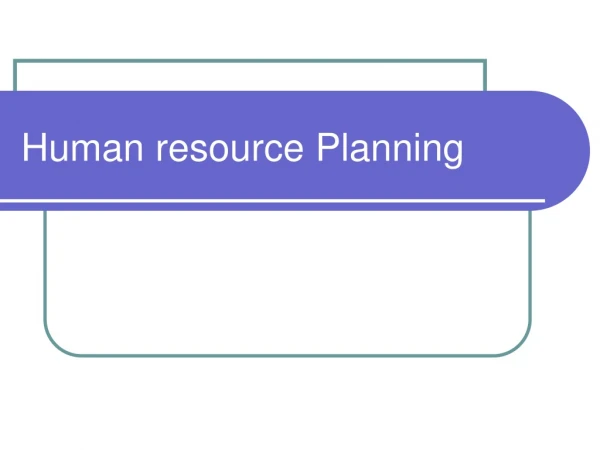 Human resource Planning