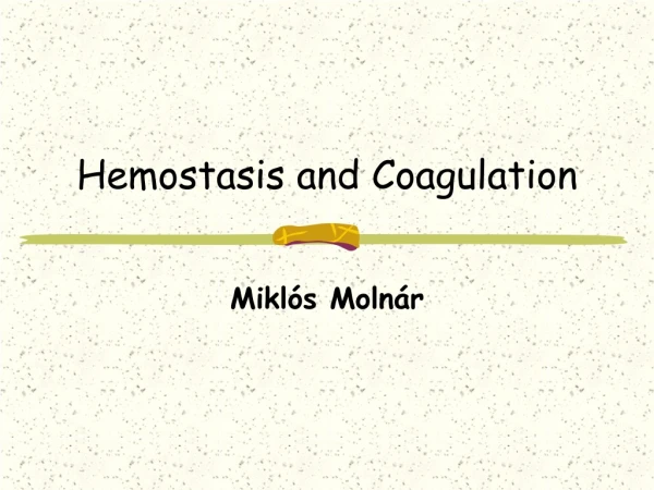 Hemostasis and Coagulation