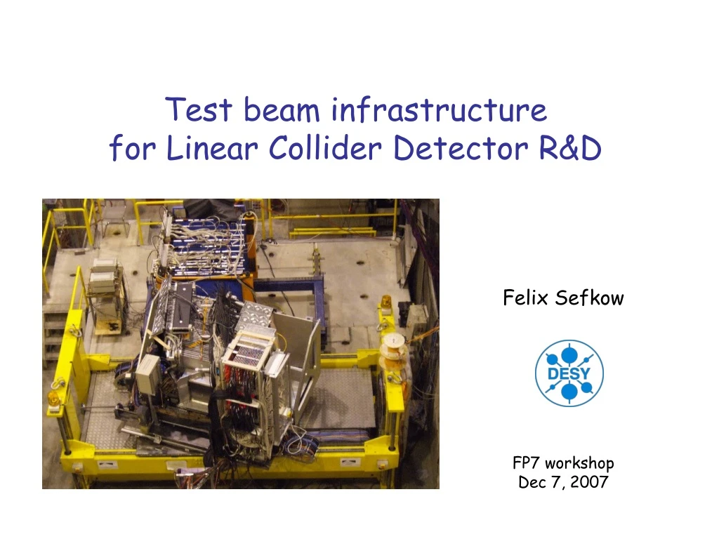 test beam infrastructure for linear collider detector r d