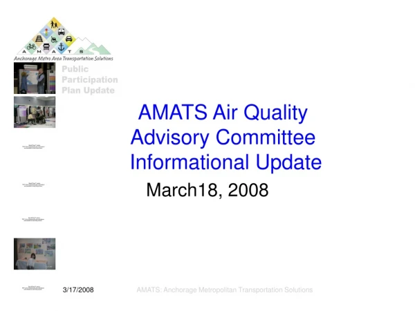 AMATS Air Quality Advisory Committee  Informational Update