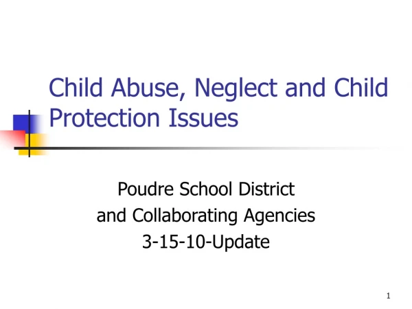 Child Abuse, Neglect and Child Protection Issues