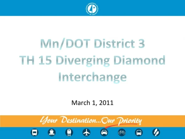 Mn /DOT District 3 TH 15 Diverging Diamond Interchange