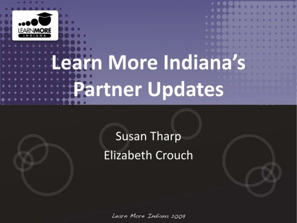 Learn More Indiana’s Partner Updates