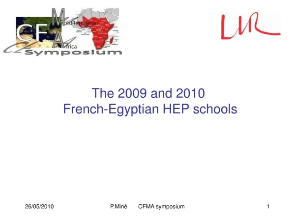 The 2009 and 2010  French-Egyptian HEP schools