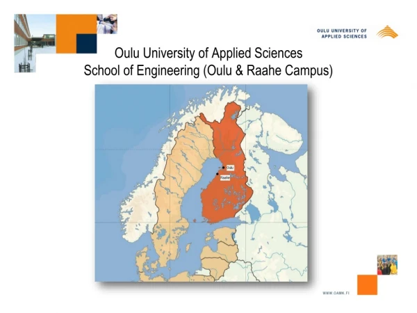 Oulu University of Applied Sciences School of Engineering (Oulu &amp; Raahe Campus)