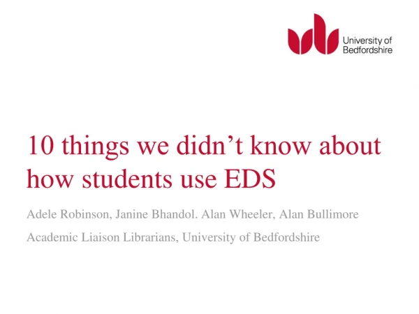 10 things we didn’t know about how students use EDS