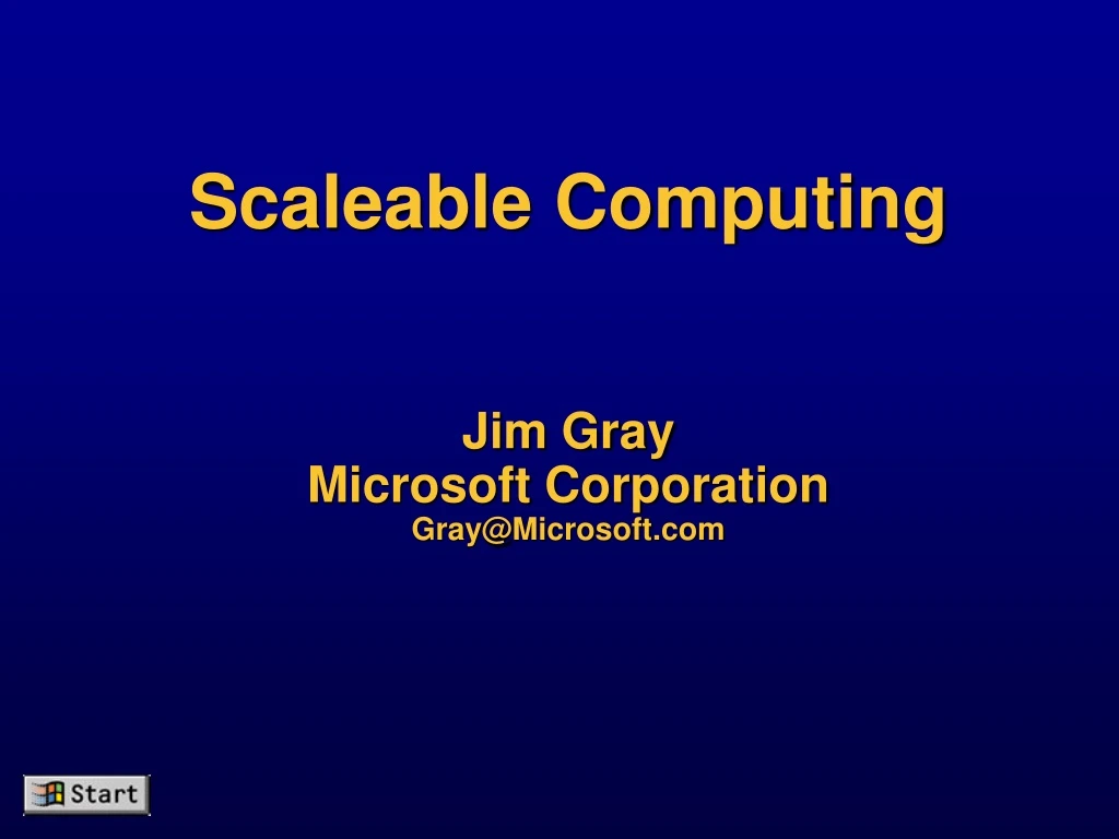 scaleable computing jim gray microsoft corporation gray@microsoft com