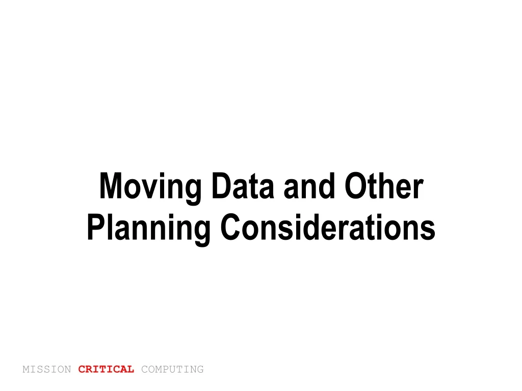 moving data and other planning considerations