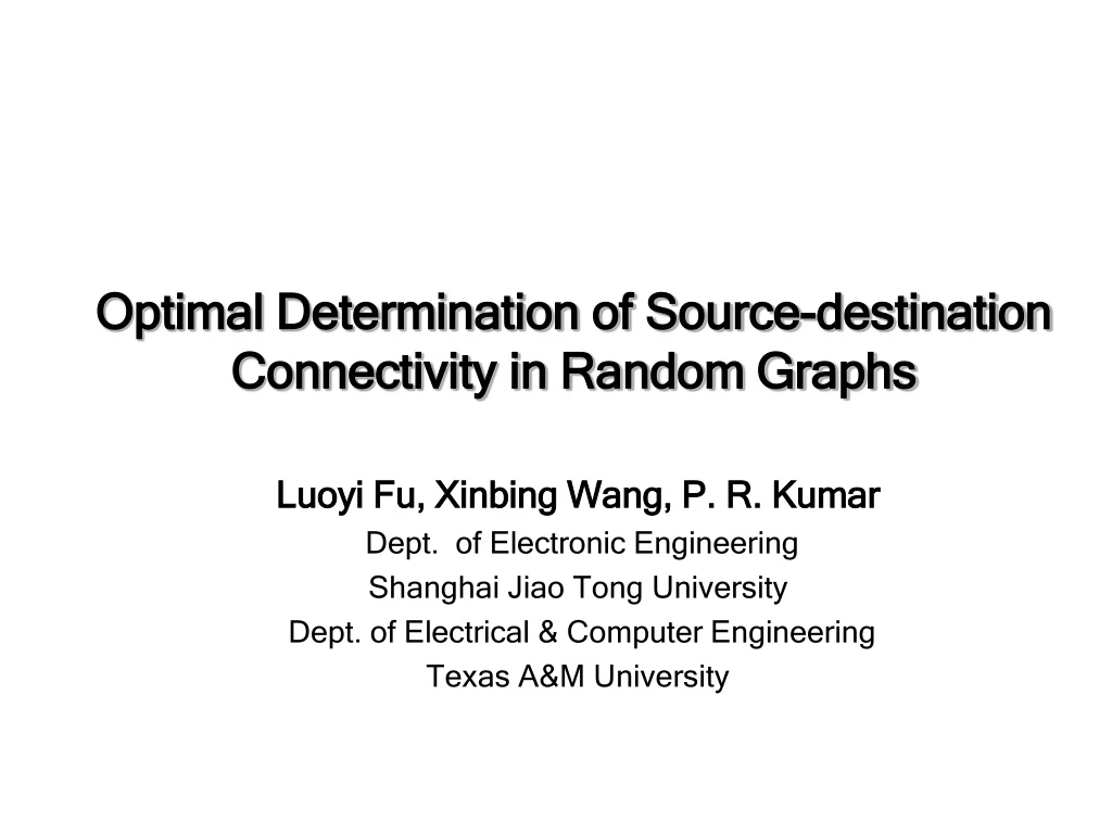 optimal determination of source destination connectivity in random graphs
