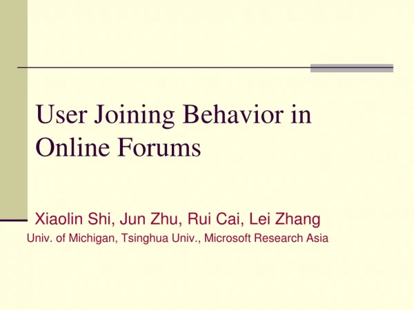 User Joining Behavior in Online Forums