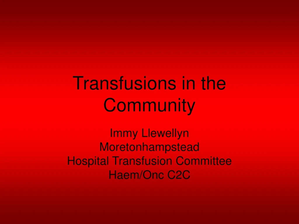 transfusions in the community