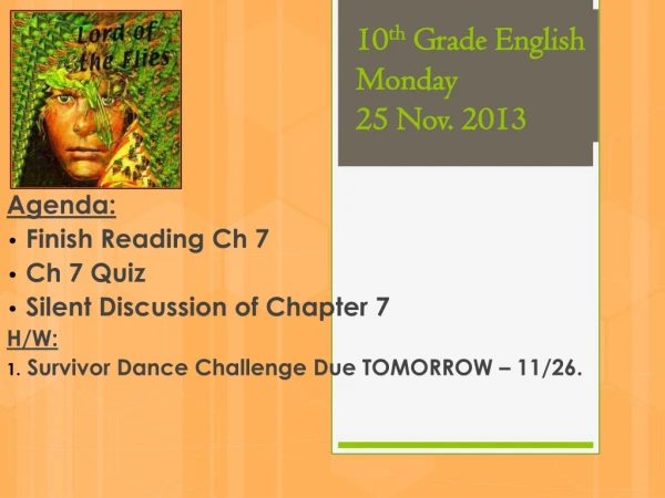 10 th  Grade English Monday 25 Nov. 2013