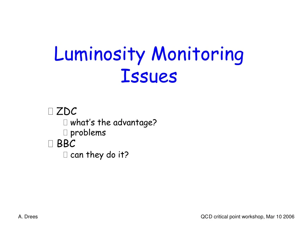 luminosity monitoring issues