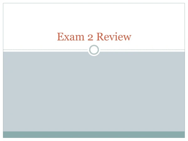 Exam 2 Review