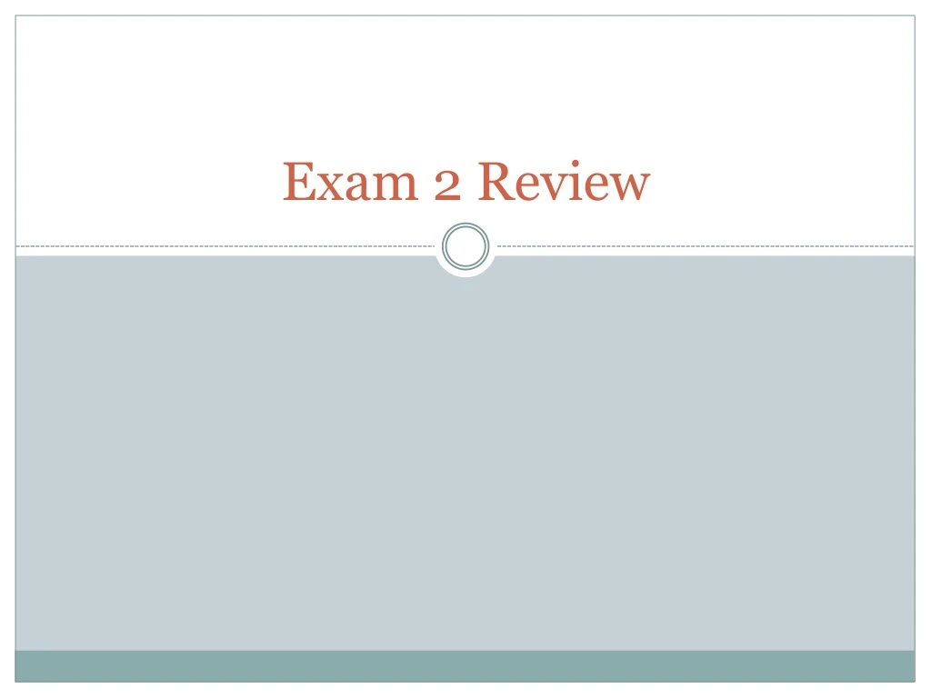 exam 2 review