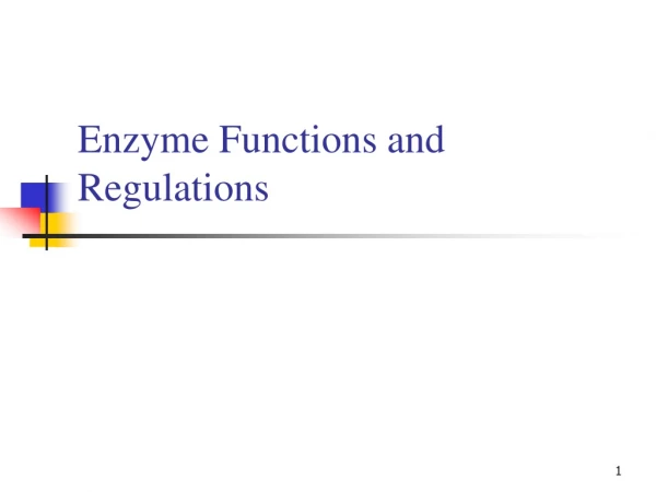 Enzyme Functions and Regulations