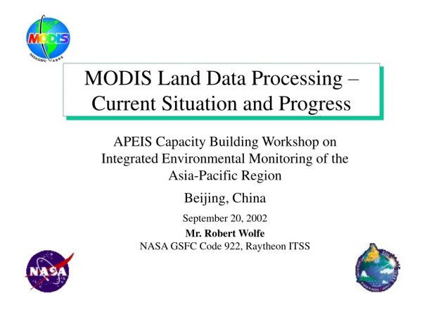 MODIS Land Data Processing – Current Situation and Progress