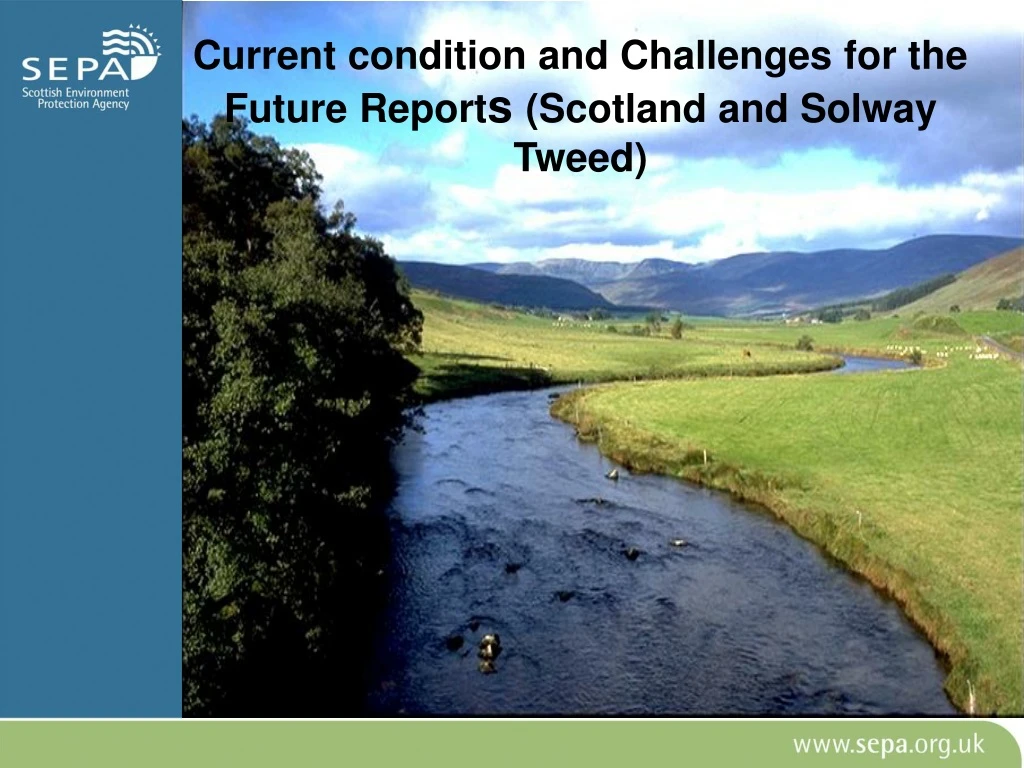 current condition and challenges for the future report s scotland and solway tweed