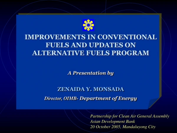 IMPROVEMENTS IN CONVENTIONAL FUELS AND UPDATES ON ALTERNATIVE FUELS PROGRAM