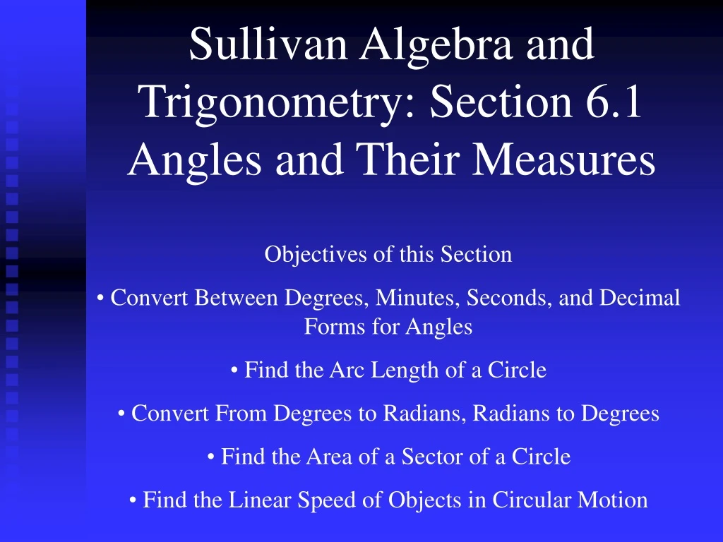 sullivan algebra and trigonometry section 6 1 angles and their measures