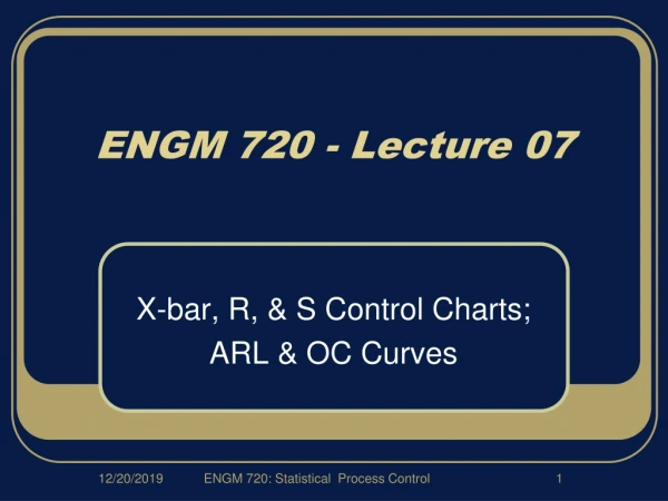 ENGM 720 - Lecture 07