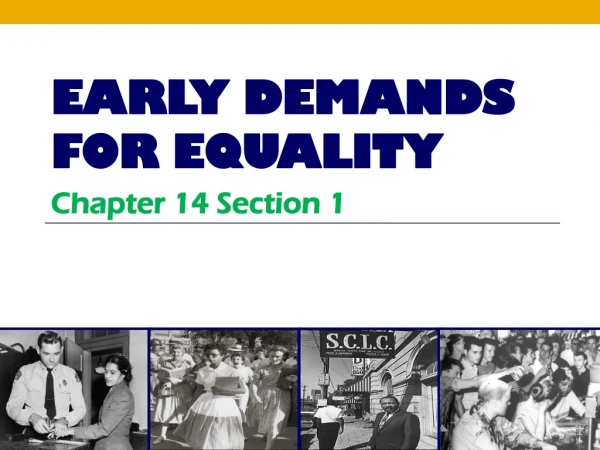 Early Demands  for Equality