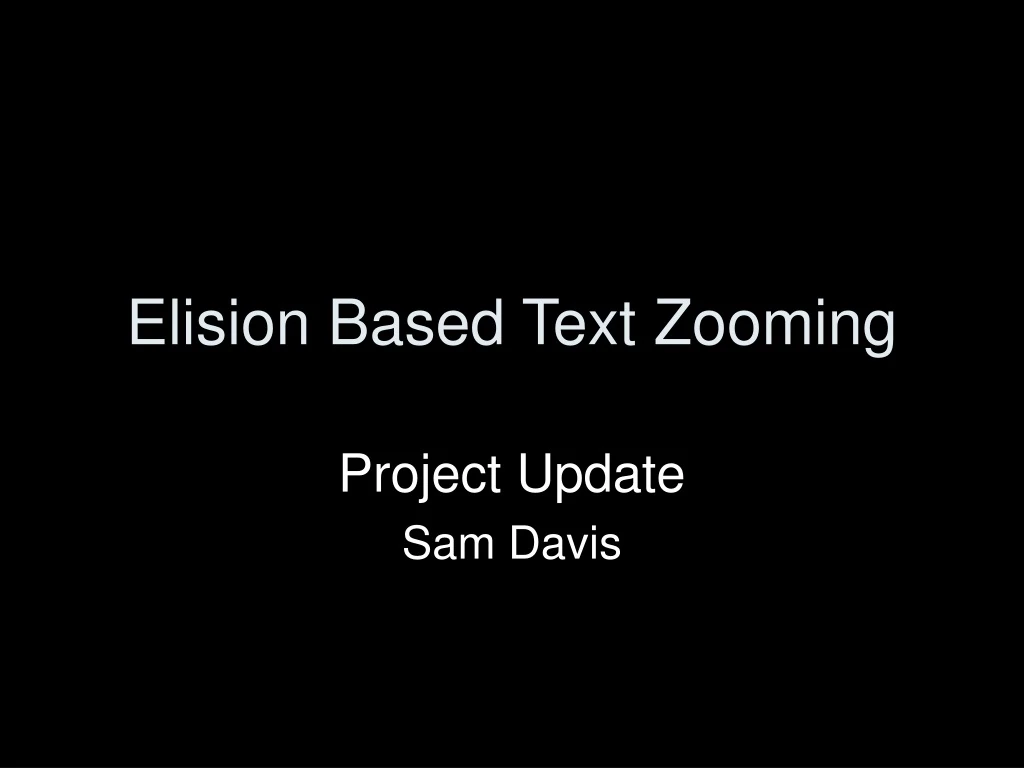 elision based text zooming